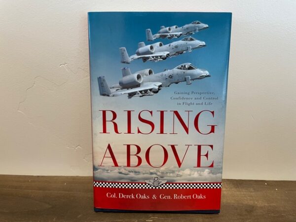 2018 ~ Rising Above ~ Col. Derek Oaks & Gen. Robert Oaks ~ Signed!
