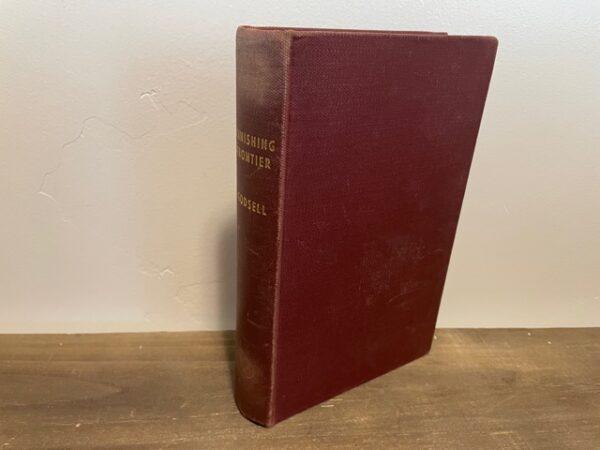 1939 ~ The Vanishing Frontier ~ Philip H. Godsell