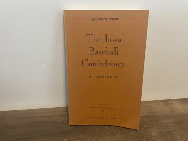 1986 ~ W. P. Kinsella ~ The Iowa Baseball Confederacy