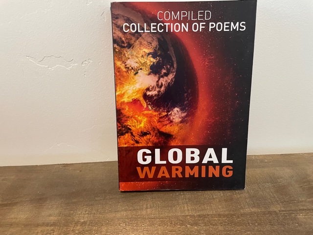 Compiled Collection of Poems ~ Global Warming (Poetry)