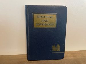 1963 ~ The Doctrine and Covenants of The Church of Jesus Christ of Latter-Day Saints