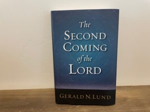 2020 ~ Gerald N. Lund ~ The Second Coming of the Lord