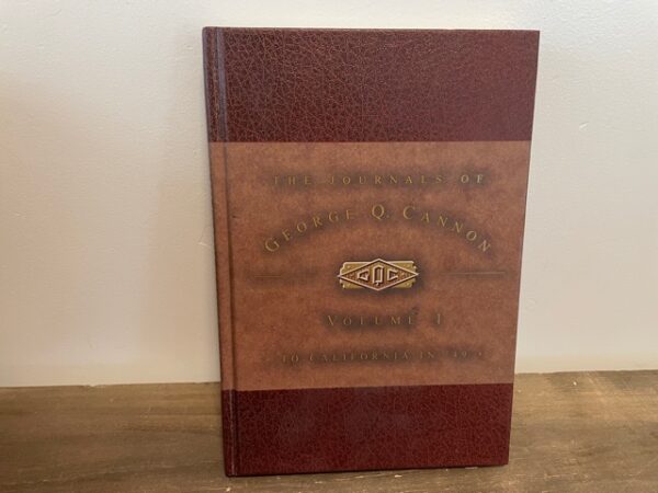 1999 ~ Michael N. Landon ~ The Journal of George Q. Cannon ~ To California in '49 ~ Volume 1 ~ Signed by author