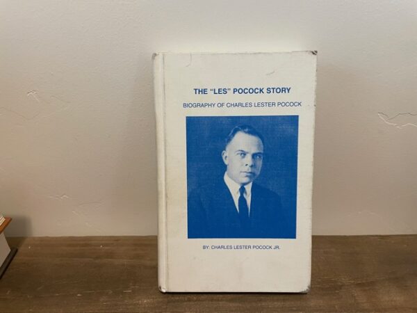 Charles Lester Pocock, Jr. ~ The "Les" Pocock Story ~ Biography of Charles Lester Pocock Sr.