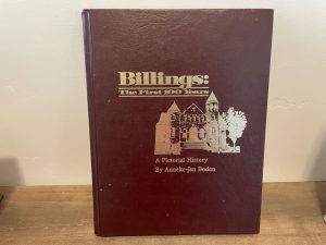 Anneke-Jan Boden ~ Billings: The First 100 Years