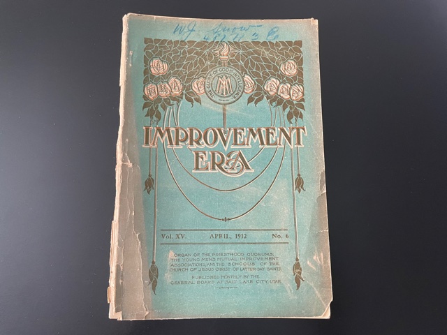 1912 ~ Improvement Era ~ Vol. 15, No. 6 April