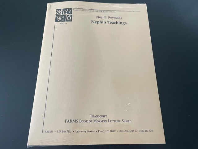 Nephi’s Teachings ~ Noel B. Reynolds ~ Foundation for Ancient Research & Mormon Studies