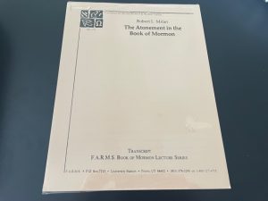 The Atonement in the Book of Mormon ~ Robert L. Millet ~ Foundation for Ancient Research & Mormon Studies