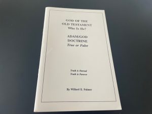 1991 ~ God of the Old Testament Who is He? Adam/God Doctrine True or False ~ Willard E. Palmer