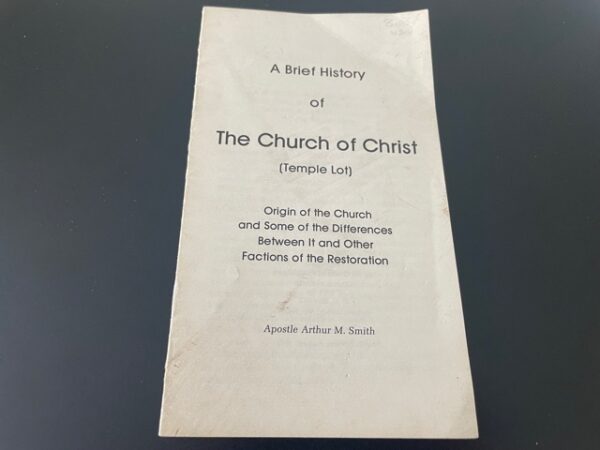 1971 ~ A Brief History of The Church of Christ ~ Apostle Arthur M. Smith