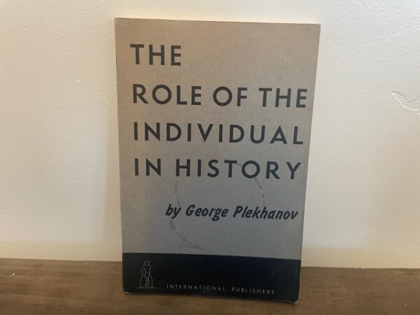 1940 ~ George Plekhanov ~ The Role of the Individual in History