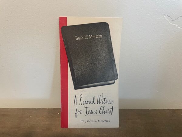 James S. Menzies ~ Book of Mormon A Second Witness for Jesus Christ