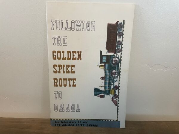 1969 ~ Following The Golden Spike Route to Omaha