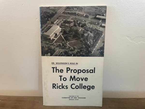 1959 ~ The Proposal to Move Ricks College ~ Dr. Wilkinson's Role