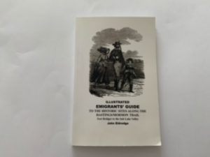 2005- Illustrated Emigrants’ guild to the historic sites along the hastings/mormon trail-John Eldredge