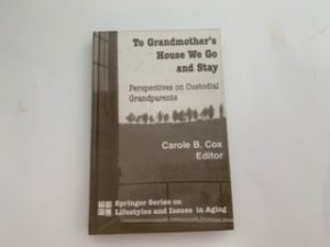 2000-To Grandmother’s House We Go and Stay- Carole B Cox