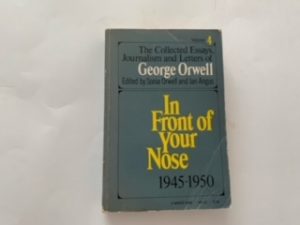 1968- The Collected Essays, Journalism and Letters of George Orwell: In Front of Your Nose- Sonia Orwell and Ian Angus