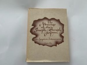 1975- The Message of the Joseph Smith Papyri: an Egyptian Endowment- Hugh Nibley