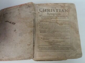[1632-1633] The Christian Synagogue. Also Contains: Observations, Naturall and Morall; with a treatise of the numbers, weights...of the Hebrews; Also The Portraiture of the Image of God in Man: in his three Estates, the Creation