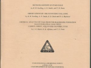 Coal Studies (Special Studies 49) — Methane Content of Utah Coals, Sunnyside Coal Zone, Chemical Analysis….