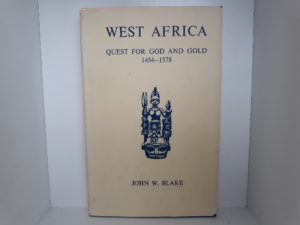 West Africa: Quest for God and Gold: 1454-1578 (1977) ~ by John W. Blake