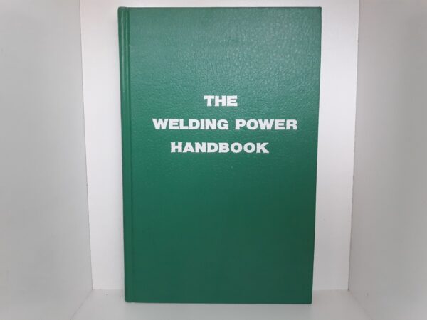 The Welding Power Handbook (1973) ~ by A. F. Manz