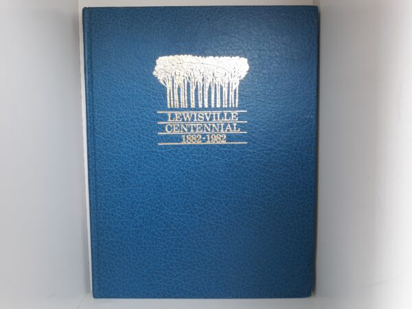 Lewisville Centennial: 1882-1982 (1982) ~ by Joyce Lindstrom
