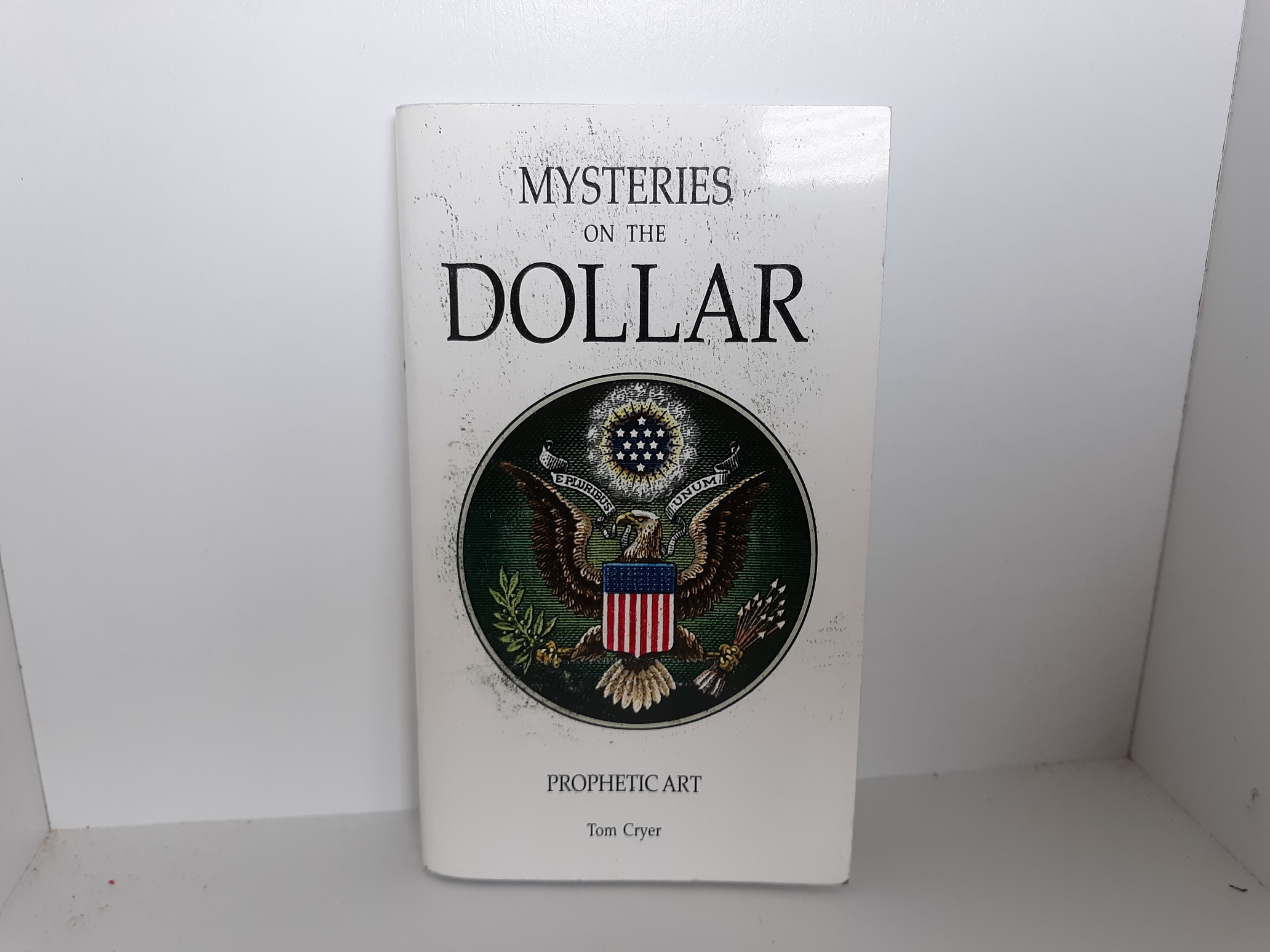 Mysteries on the Dollar: Prophetic Art (2008) ~ by Tom Cryer