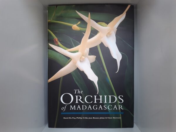 The Orchids of Madagascar (1999) ~ by David Du Puy, Phillip Cribb, Jean Bosser, Johan & Clare Hermans