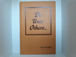 Do Unto Others… (1957) ~ by Carl W. Buehner