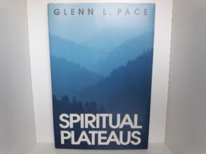 Spiritual Plateaus (1991) ~ by Glenn L. Pace