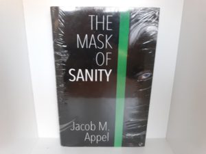 The Mask of Sanity (New) ~ by Jacob M. Appel