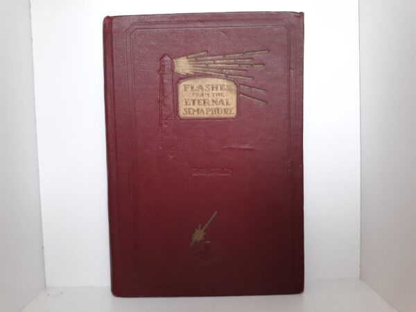 Flashes from the Eternal Semaphore (Signed by President Heber J. Grant) (1928) ~ by Leo J. Muir