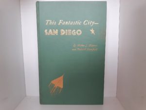 This Fantastic City― San Diego (1956) ~ by Shelley J. Higgins, and Richard Mansfield