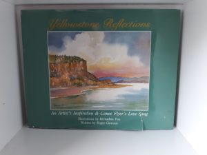 Yellowstone Reflections: An Artist’s Inspiration & Canoe Flyer’s Love Song (Signed) (1991) ~ by Roger Clawson, Illustrated by Bernadine Fox