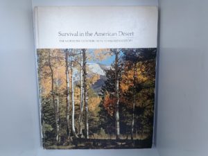 Survival in the American Desert: The Mormons Contribution to Western History (Signed and Inscribed) ~ by William F. Ashton, B.A., M.B.A.