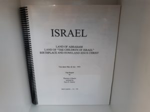 Israel: Land of Abraham Land of “The Children of Israel”, Birthplace and Homeland Jesus Christ (1996) ~ by Thomas A. Henrie, and Faye D. Henrie