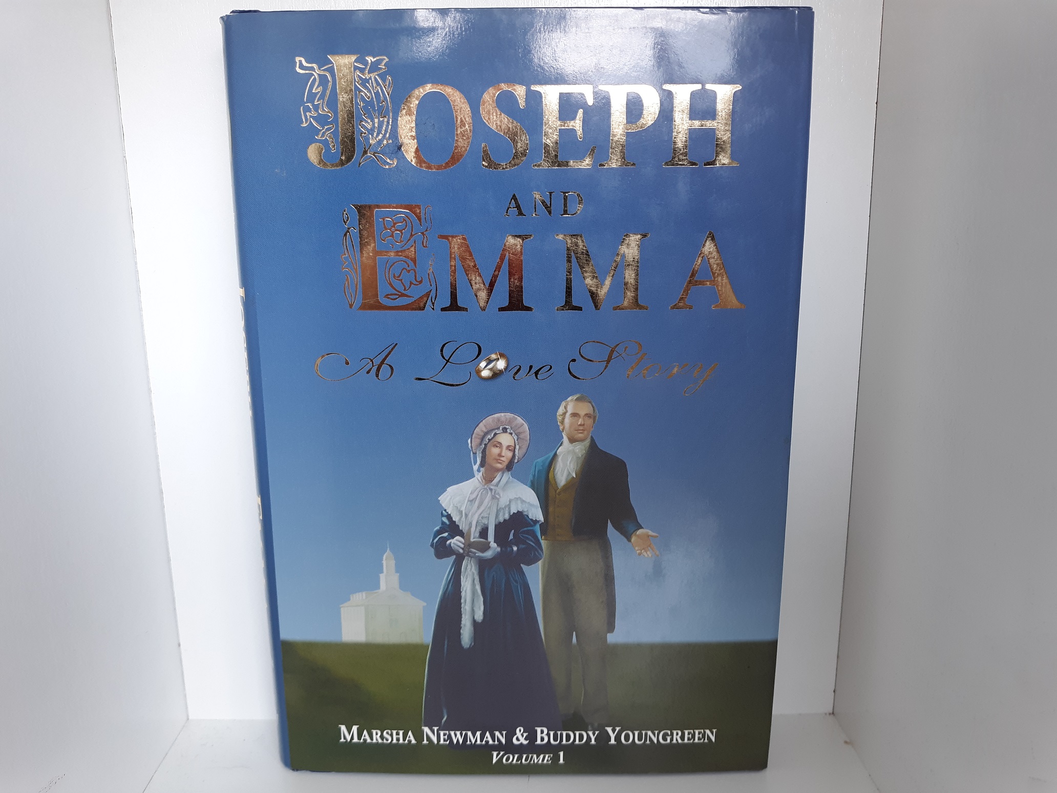 Joseph and Emma: A Love Story: Vol. 1 (Signed) (2001) ~ by Marsha Newman, and Buddy Youngreen