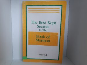 The Best Kept Secrets In The Book of Mormon (1988) ~ by Loftes Tryk