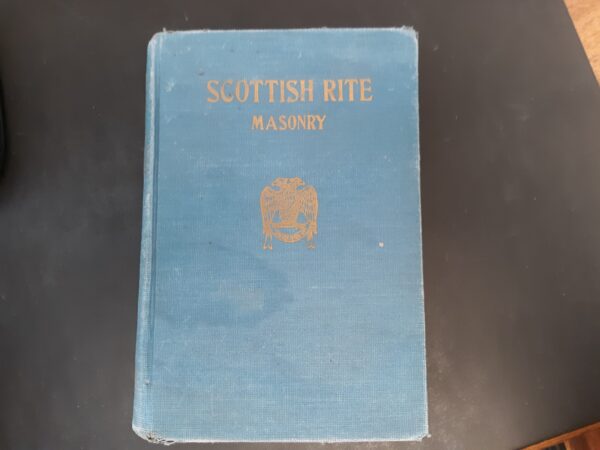 Scotch Rite Masonry: Vol 1 (1944) ~by President J. Blanchard of Wheaton College