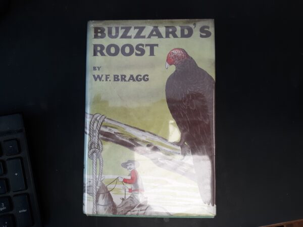 Buzzard’s Roost (Signed and Inscribed by the Author’s Son) (1956) ~ by W. F. Bragg
