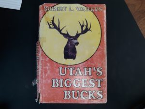 Utah’s Biggest Bucks (1st Edition) (1977) ~ by Robert L. Warren