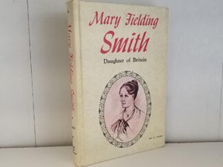 1970 --- Mary Fielding Smith, Daughter of Britain --- Don C. Corbett --- Hardbound --- Second Printing, 1970