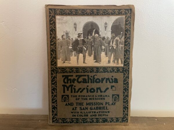 The Californian Missions ~ The Romance & Drama of the Missions ~ Anne Jennings Nolan ~ The Old Spanish Missions of California ~ Mildred Mac Lean ~ San Gabriel Mission and the Mission Play