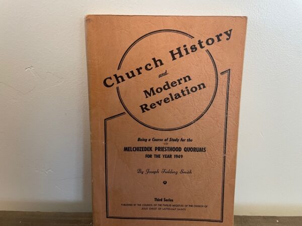 1946 ~ Joseph Fielding Smith ~ Church History and Modern Revelation ~ Third Series ~ Volume 3