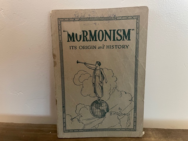 1928 ~ B. H. Roberts ~ “Mormonism” ~ Its Origin And History – Eborn Books