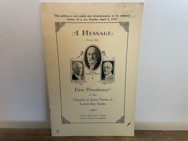 1930 ~ A Message from the First Presidency of the Church of Jesus Christ of Latter-day Saints