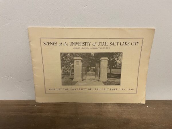 Scenes at the Univerity of Utah, Salt Lake City ~ August, 1922