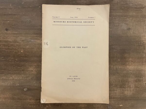 1934 ~ Missouri Historical Society ~ Glimpses of the Past ~ Vol. 1, No. 7
