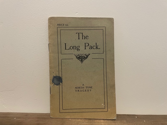 The Long Pack ~ A North Tyne Tragedy